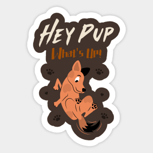 Hey Pup What's Up! Sticker